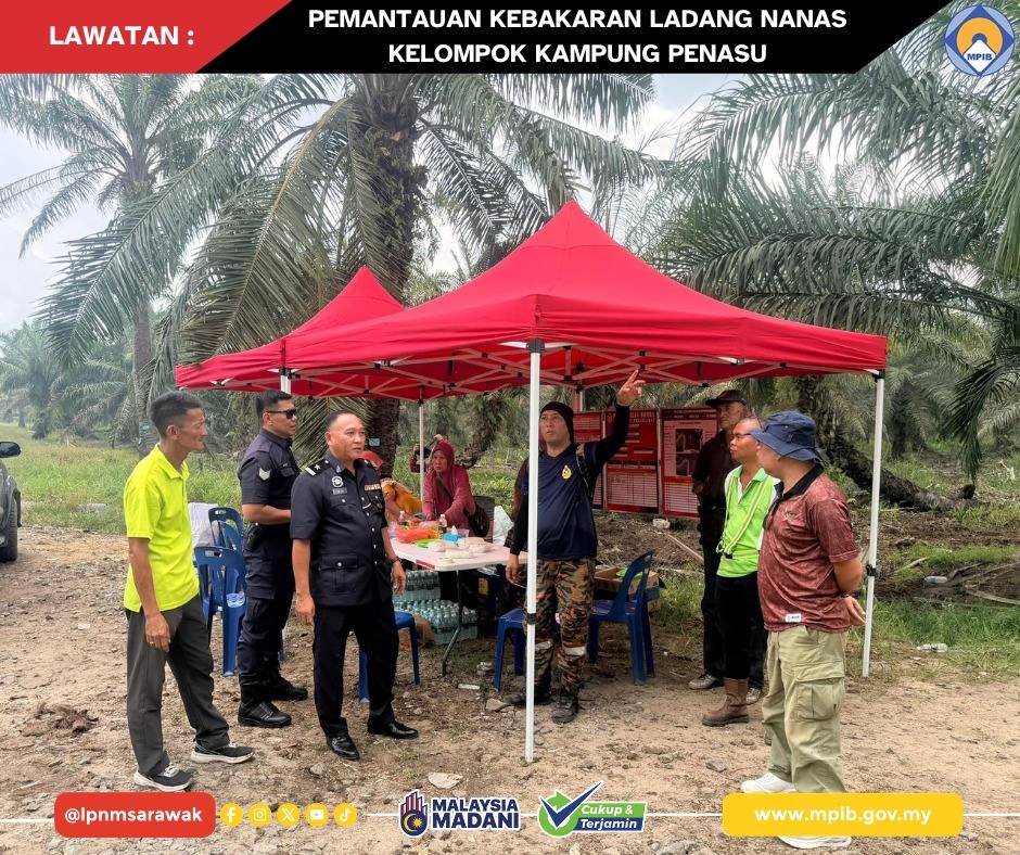 LAWATAN PEMANTAUAN KEBAKARAN DI LADANG NANAS KELOMPOK KAMPUNG PENASU, DARO